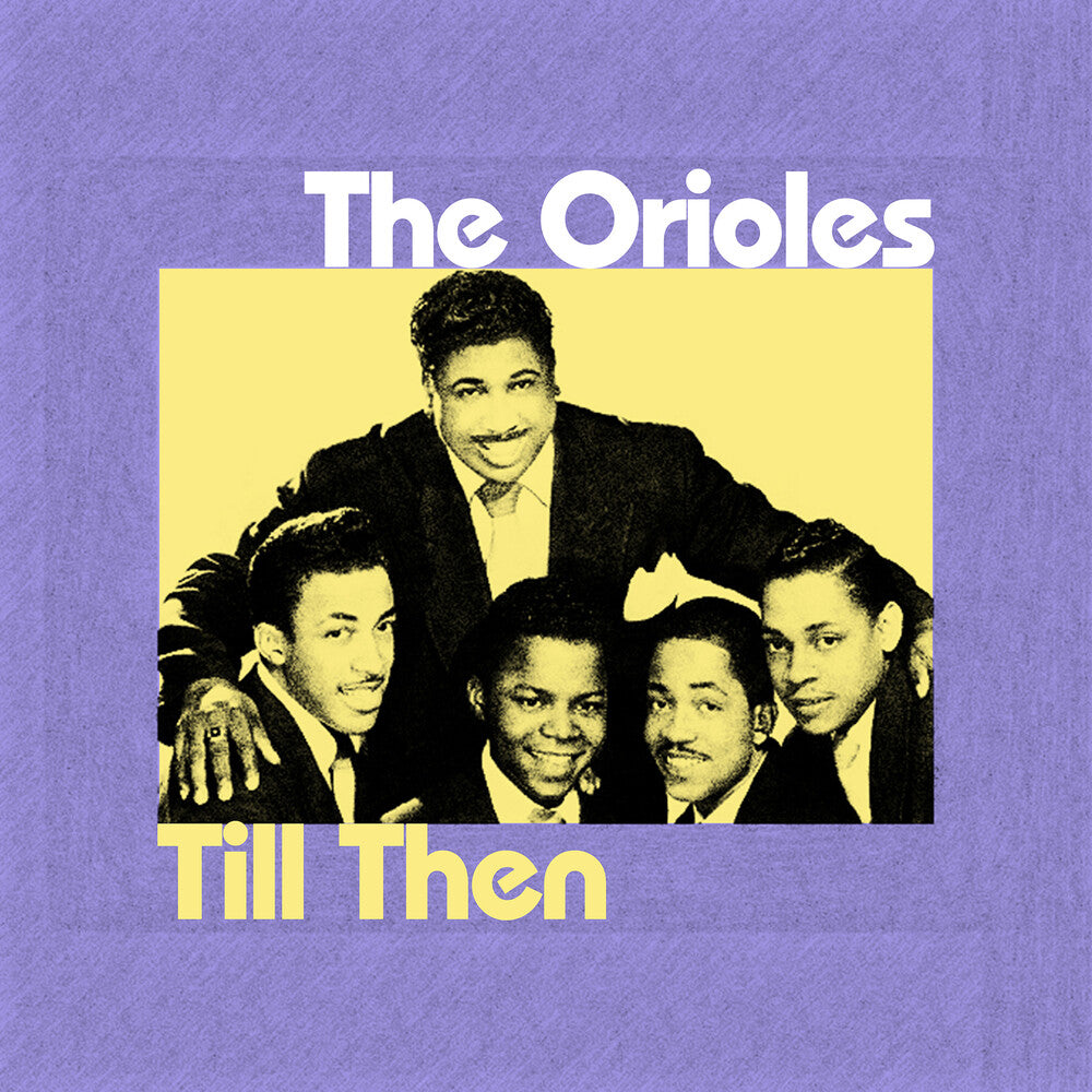 the album cover for The Orioles - Til Then (Mod)