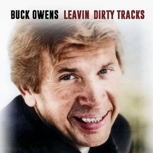 the album cover for Buck Owens - Leavin' Dirty Tracks (Mod)