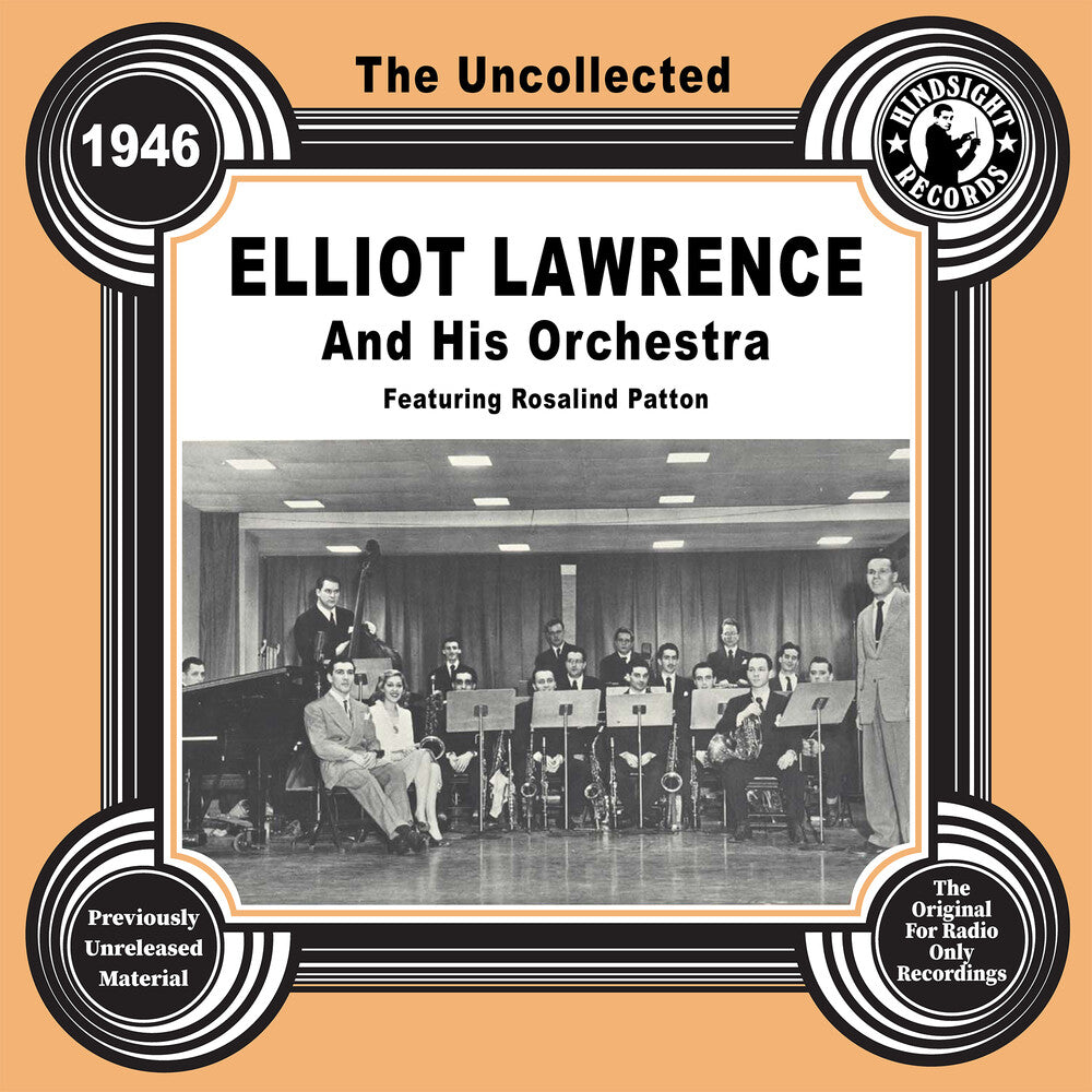 the album cover for Elliot Lawrence  & His Orchestra - Uncollected: Elliot Lawrence And His Orch 1946