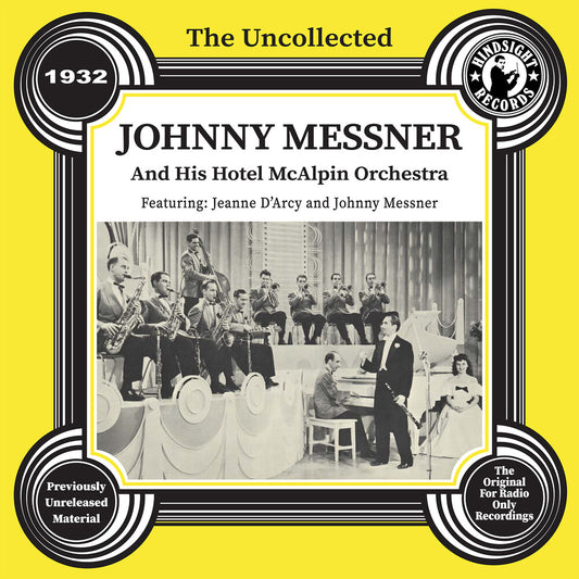 the album cover for Johnny Messner  & His Hotel Mcalpin Orchestra - Uncollected: Johnny Messner & His Hotel 1932 (Mod)
