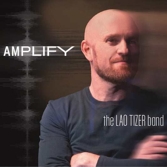 the album cover for Lao Tizer Band - Amplify