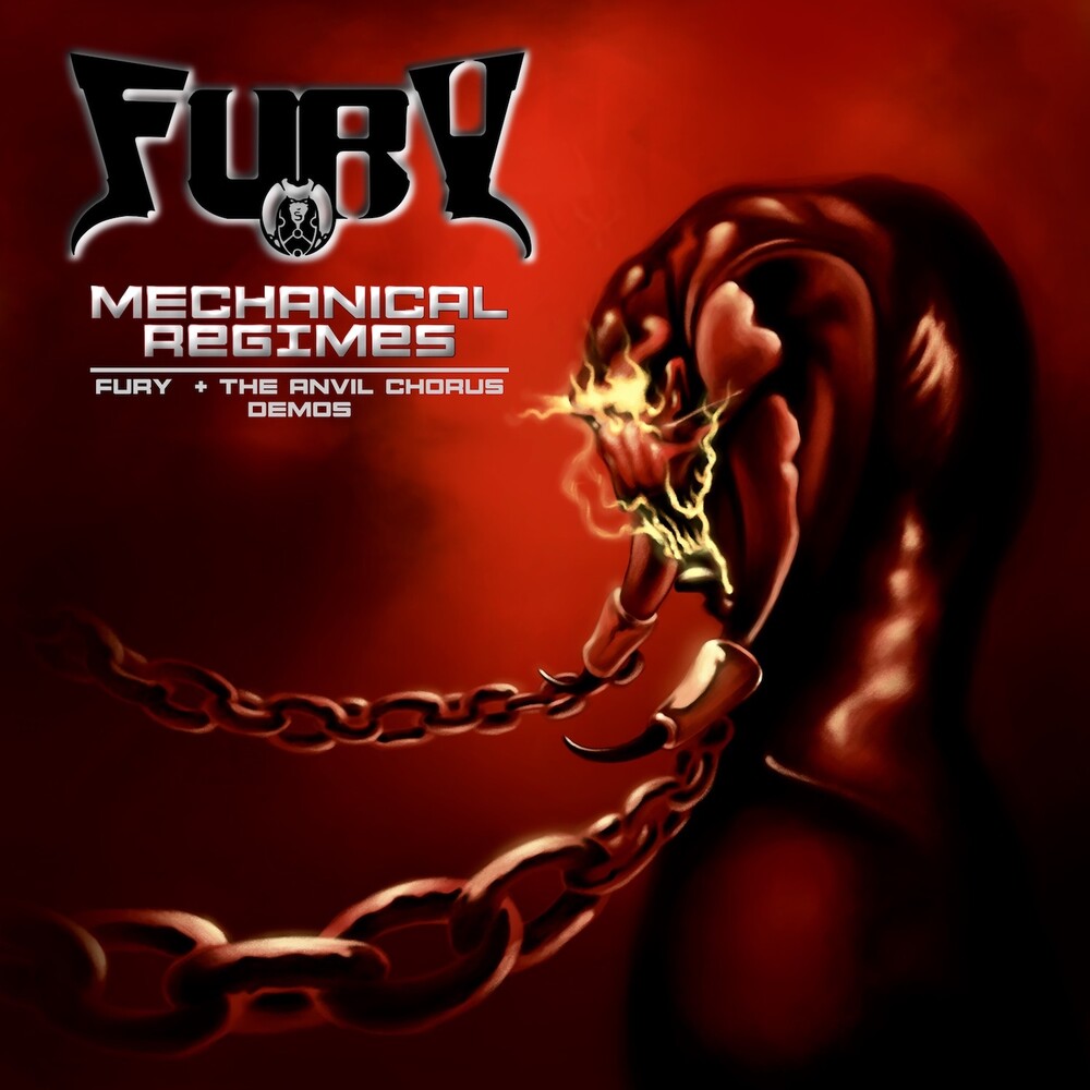 the album cover for Fury - Mechanical Regimes Fury Anvil Chorus Demos [Limited Edition]
