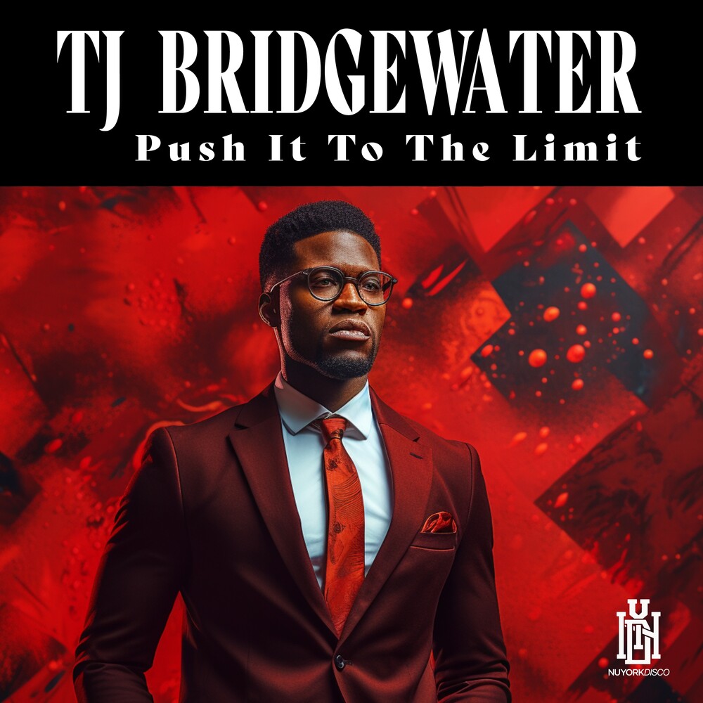 the album cover for Tj Bridgewater - Push It To The Limit (Mod)