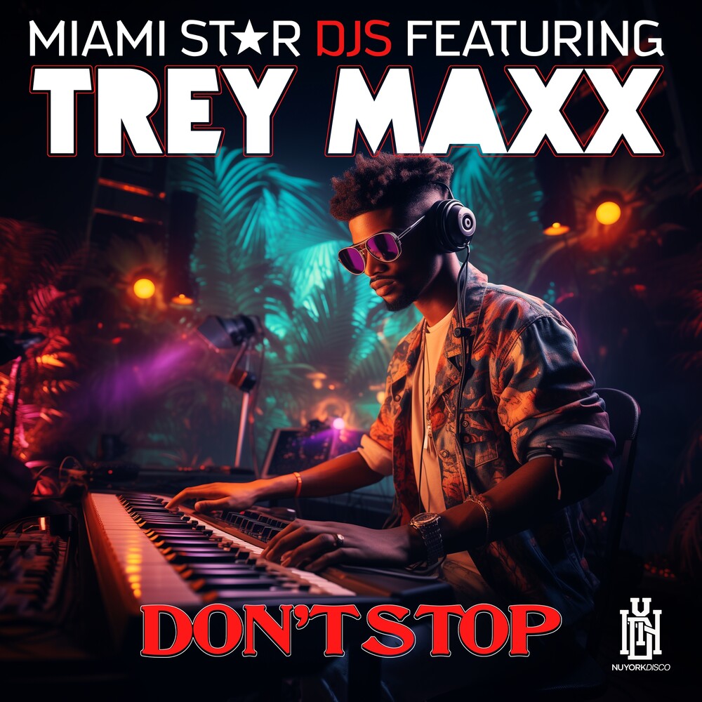 the album cover for Miami Star Djs Featuring Trey Maxx - Don't Stop (Mod)