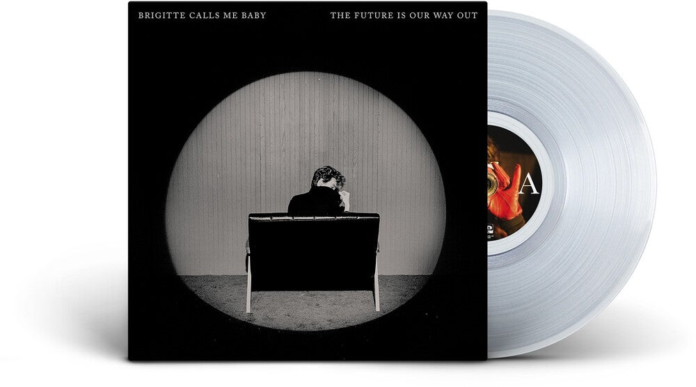 Brigitte Calls Me Baby - The Future Is Our Way Out [Clear Vinyl]