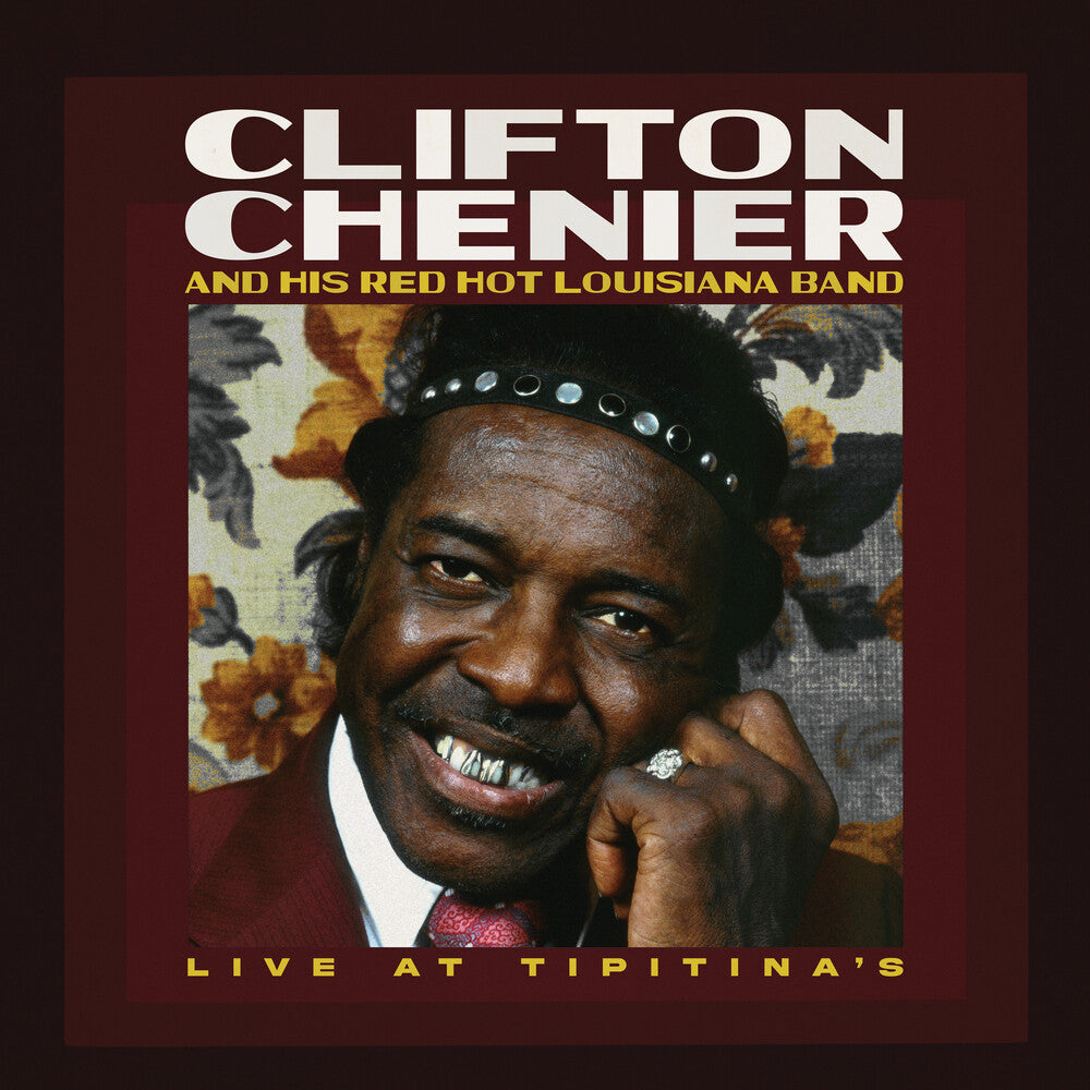 the album cover for Clifton Chenier - Live At Tipitina's / June 7 1980 - Rusty Marble
