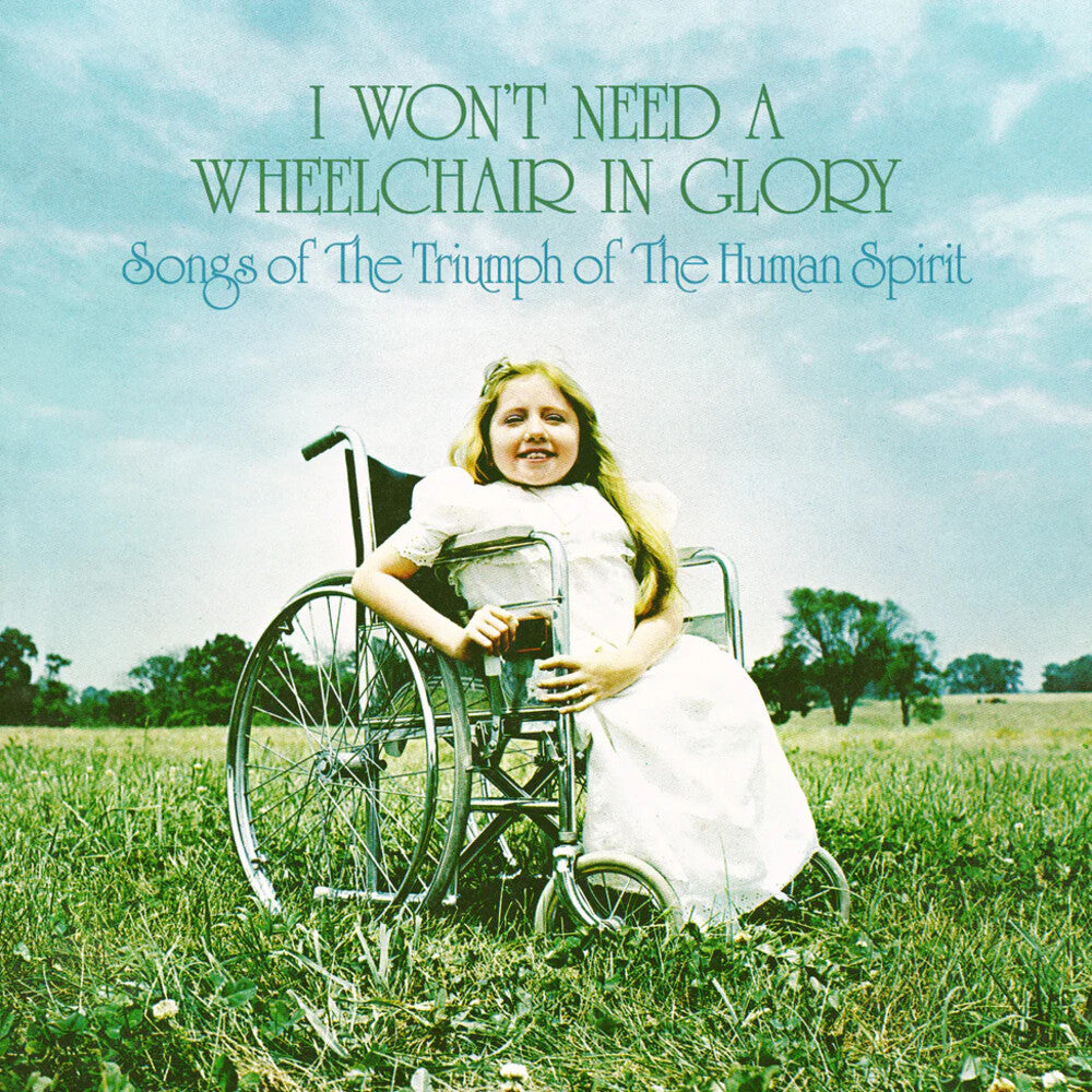 the album cover for Won't Need A Wheelchair In Glory / Various (Dlx) - Won't Need A Wheelchair In Glory / Various [Deluxe]