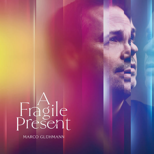 the album cover for Marco Gluhmann - Fragile Present [Digipak]