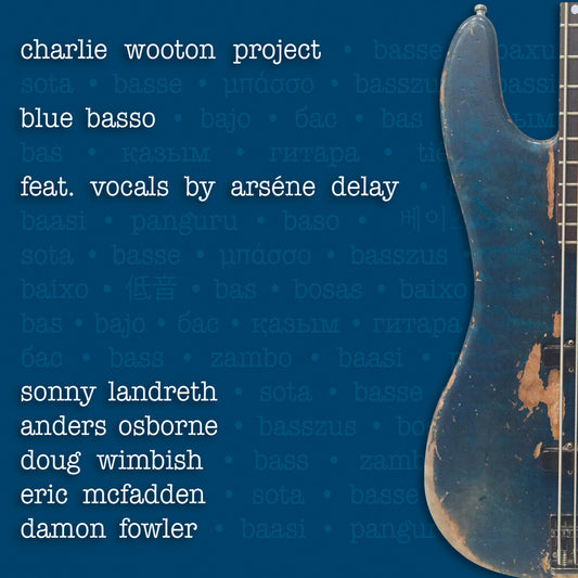 the album cover for Charlie Wooton  Project - Blue Basso