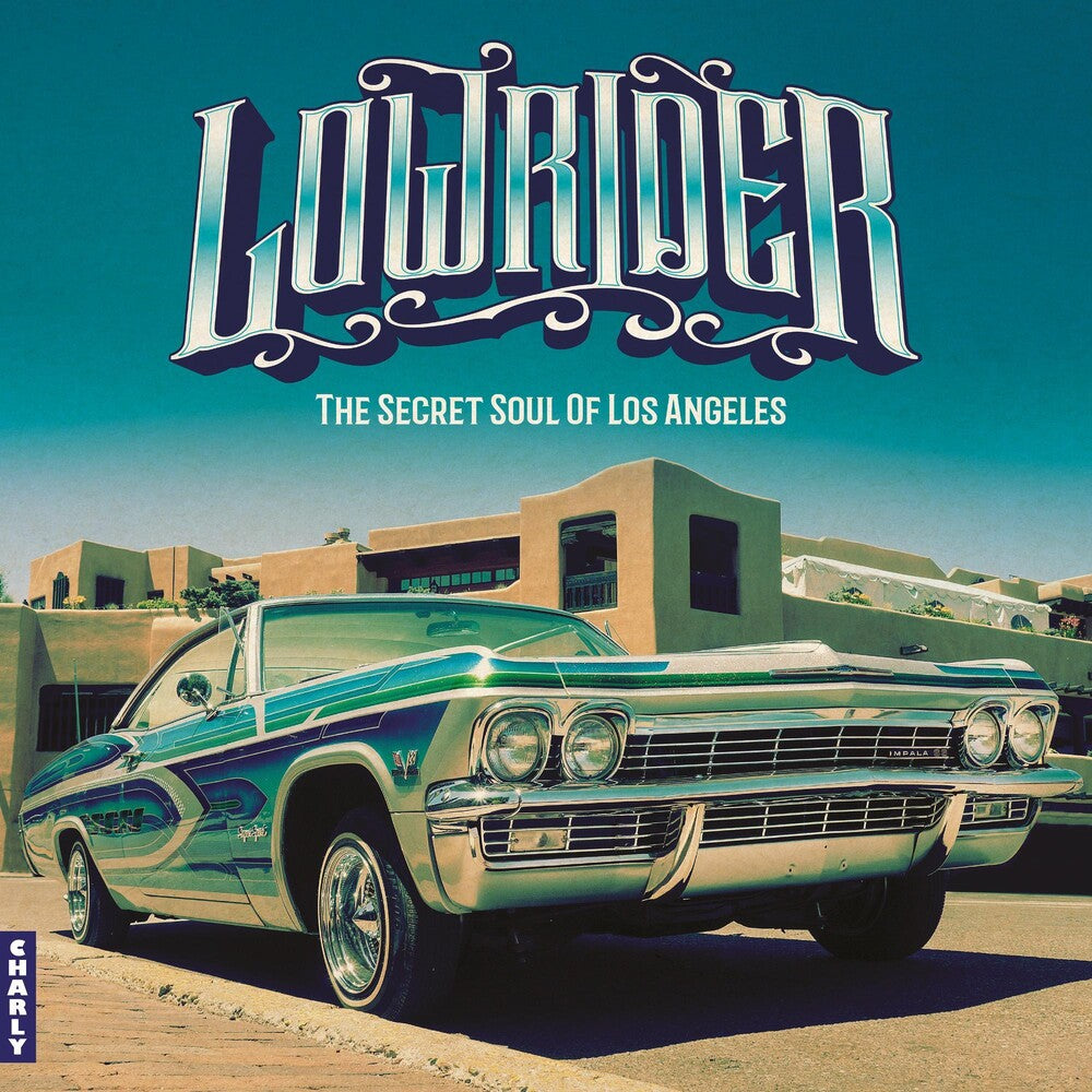 the album cover for Lowrider: Secret Soul Of Los Angeles / Various - Lowrider: Secret Soul Of Los Angeles / Various
