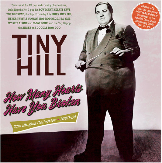 the album cover for Tiny Hill - How Many Hearts Have You Broken: Singles 1939-54