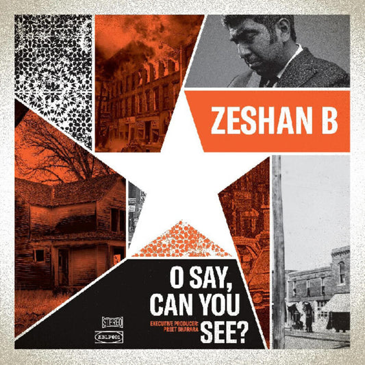 the album cover for Zeshan B - O Say, Can You See? (Ofgv)