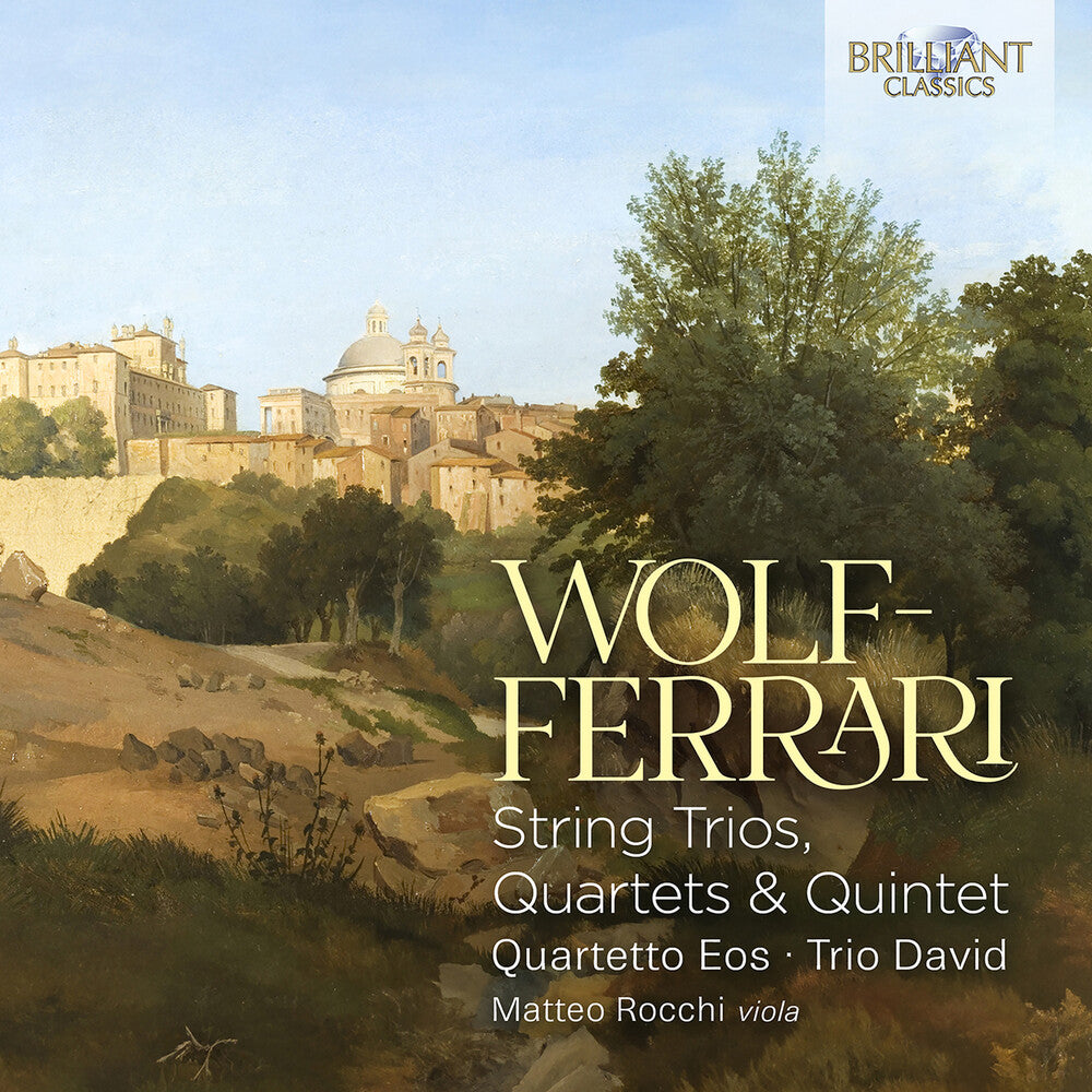 the album cover for Wolf-Ferrari / Quartetto Eos - String Trios Quartets & Quintet