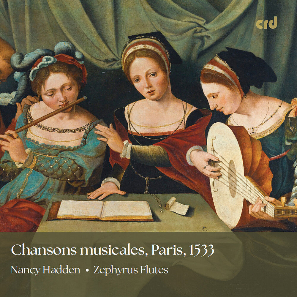 the album cover for Hadden / Zephyrus Flutes - Chansons Musicales Paris 1533