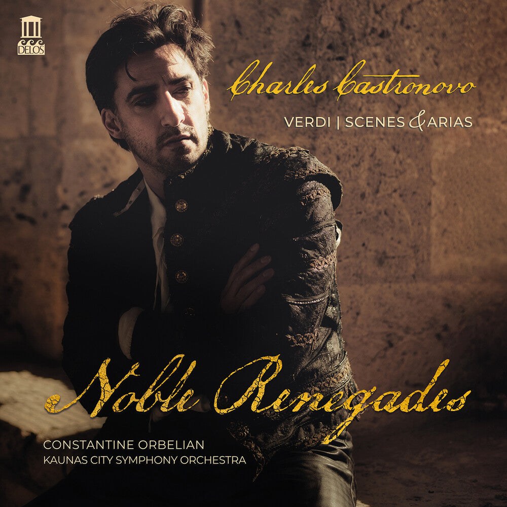 the album cover for Verdi / Castronovo / Kaunas City Symphony Orch - Scenes & Arias - Noble Renegades
