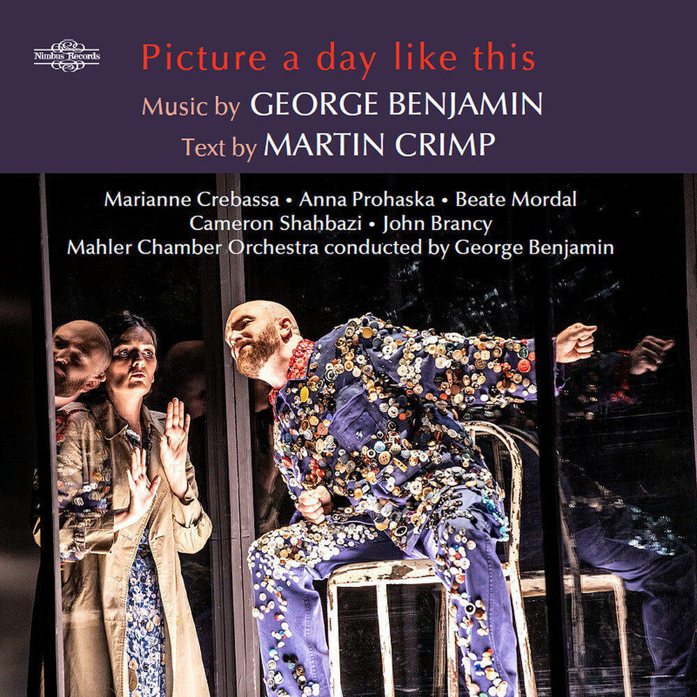 the album cover for Benjamin / Crimp - Picture A Day Like This - An Opera In Seven Scenes
