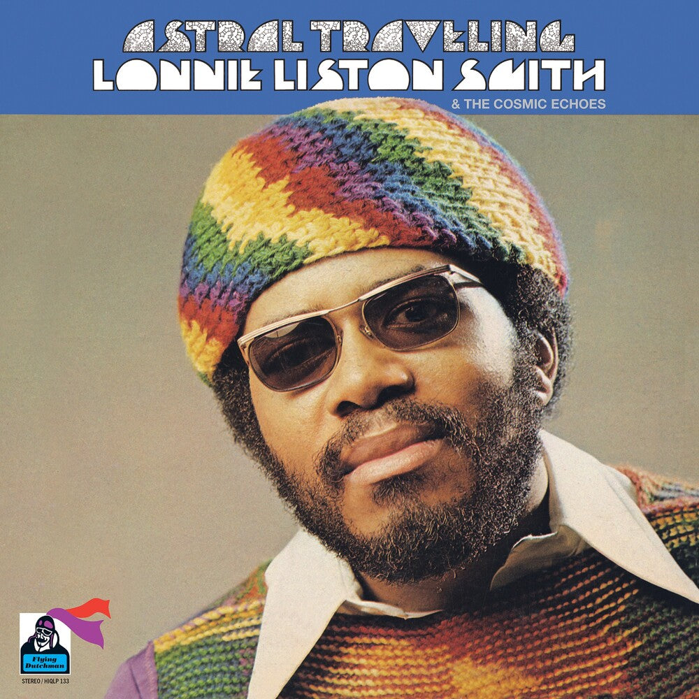the album cover for Lonnie Smith  Liston & The Cosmic Echoes - Astral Traveling (Uk)