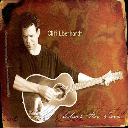 the album cover for Cliff Eberhardt - School for Love