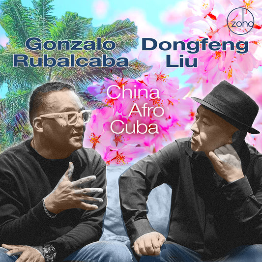 the album cover for Gonzalo Rubalcaba  & Liu,Dongfeng - China Afro Cuba