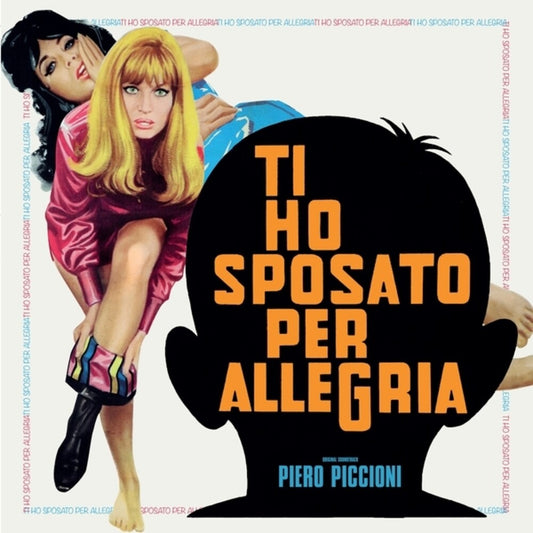 the album cover for Piero Piccioni - Ti Ho Sposato Per Allegria