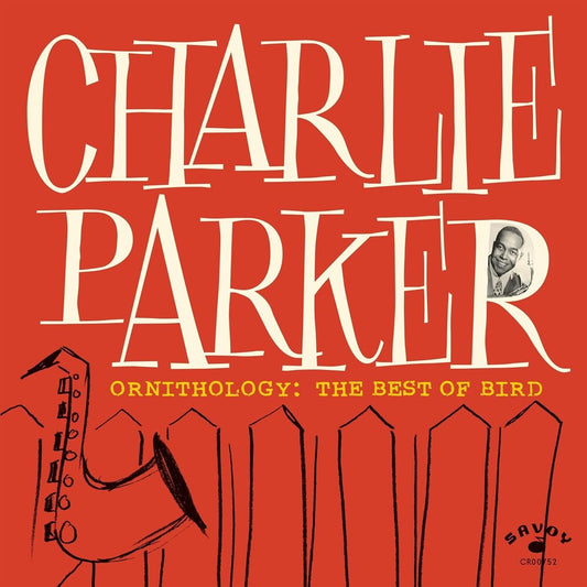 the album cover for Charlie Parker - Ornithology: The Best Of Bird [CD]