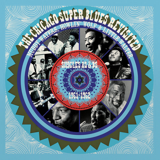 the album cover for Muddy Waters  / Howlin Wolf / Little Walter - Chicago Super Blues Revisited: Singles As & Bs
