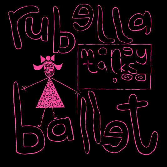 the album cover for Rubella Ballet - Money Talks