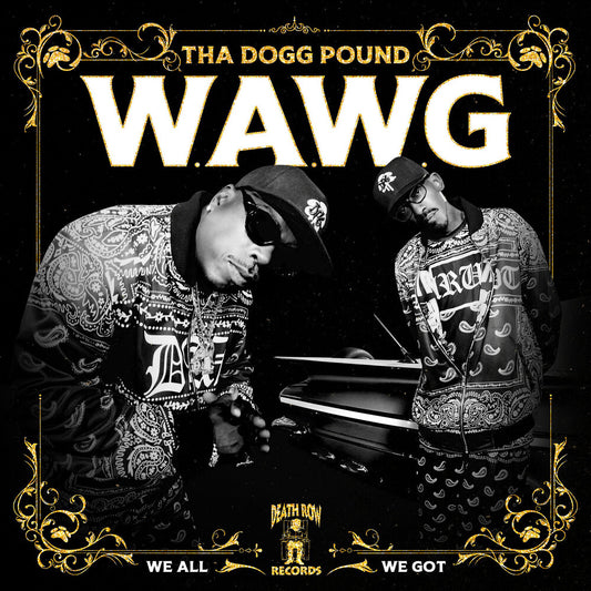 Tha Dogg Pound - W.A.W.G. (We All We Got) [CD]