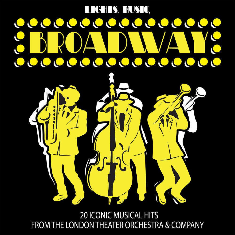 the album cover for London Theater Orchestra & Company - Lights Music Broadway: 20 Iconic Musical Hits