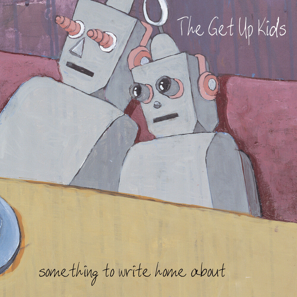 the album cover for Get Up Kids - Something To Write Home About (25th Anniversary