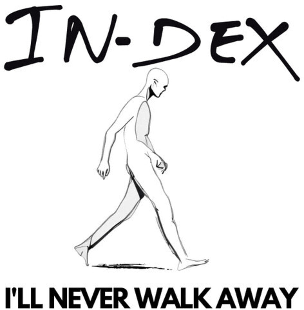 the album cover for In-Dex - I'll Never Walk Away - White Vinyl [Colored Vinyl] (Wht)