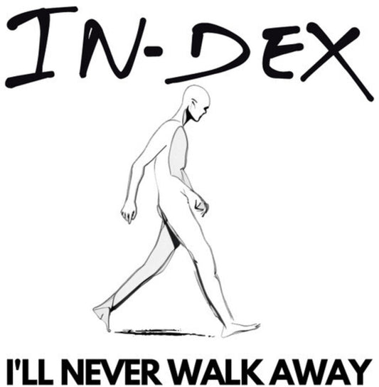 the album cover for In-Dex - I'll Never Walk Away - White Vinyl [Colored Vinyl] (Wht)