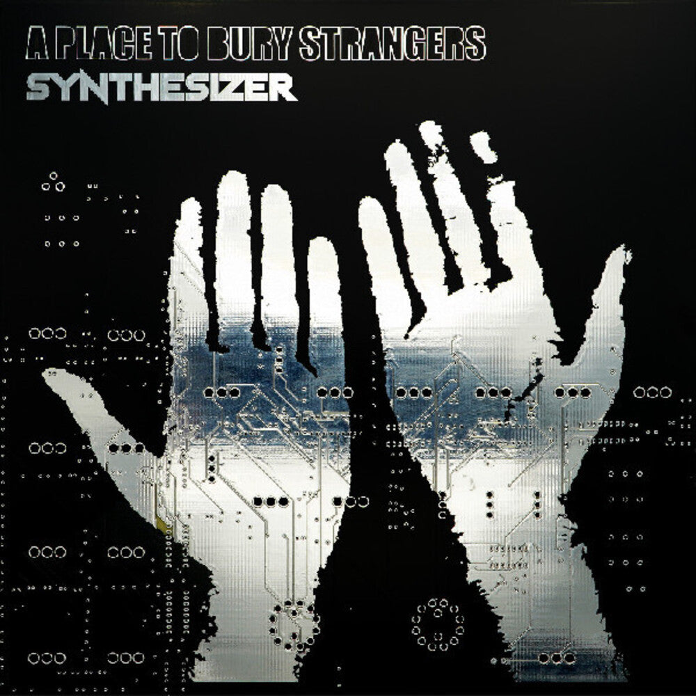 the album cover for A Place To Bury Strangers - Synthesizer [LP]