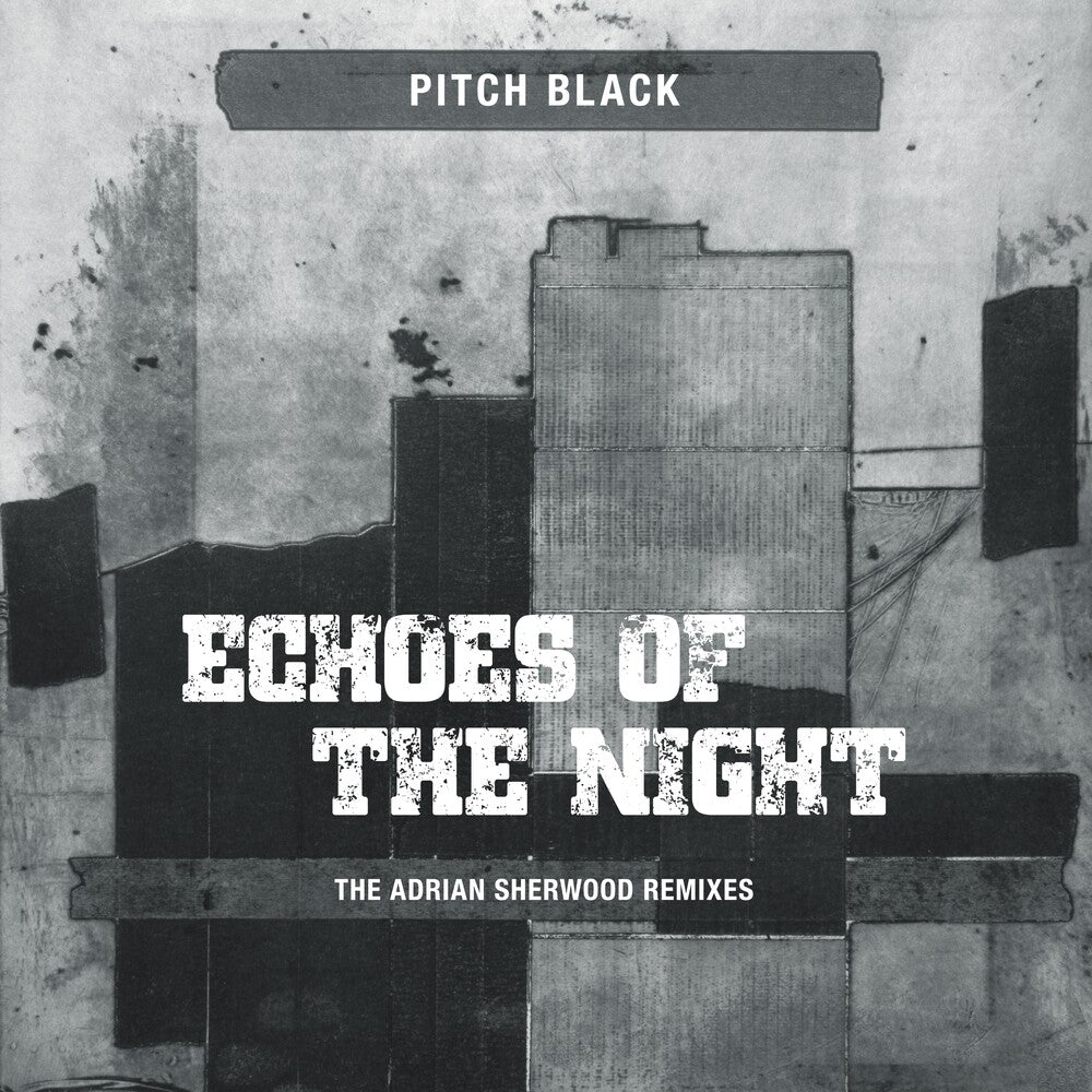 the album cover for Pitch Black - Echoes Of The Night (Adrian Sherwood Remixes)