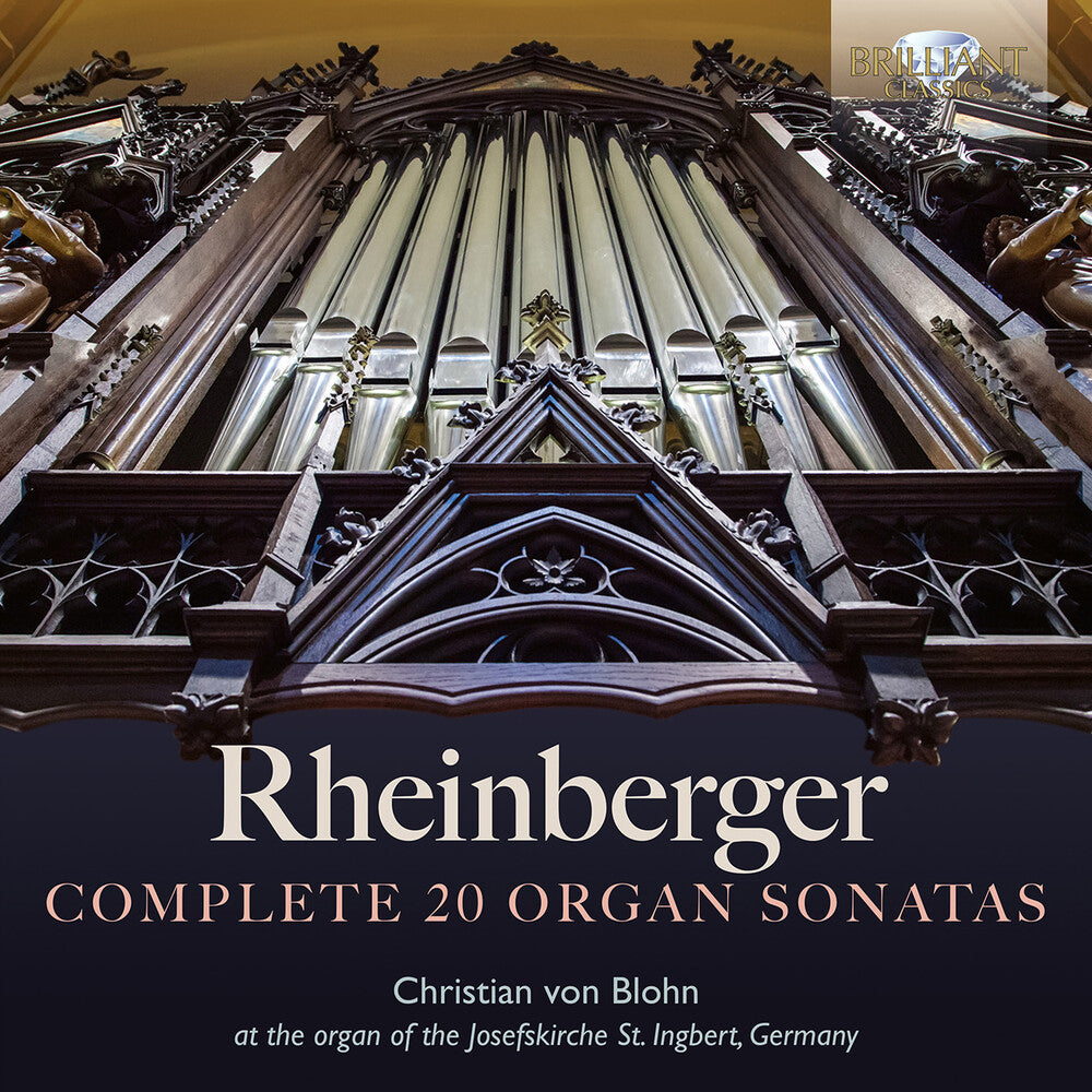 the album cover for Rheinberger / Blohn - Complete 20 Organ Sonatas