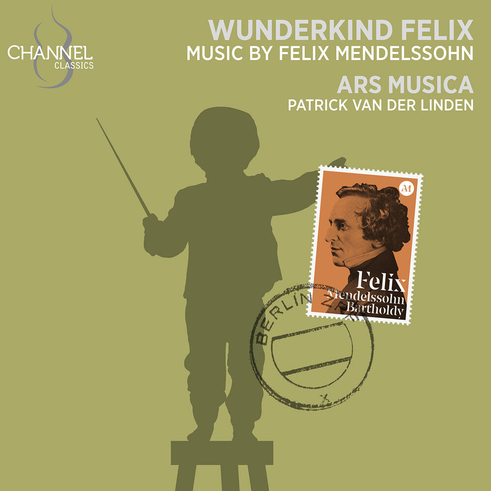 the album cover for Mendelssohn / Mans / Ars Musica - Wunderkind Felix
