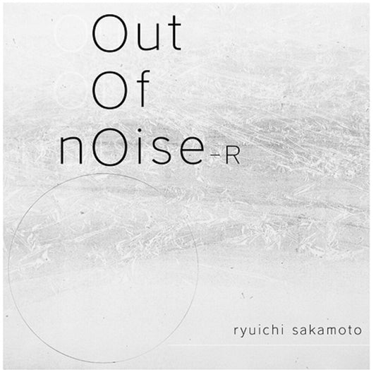 the album cover for Sakamoto, Ryuichi - Out Of Noise - R - Limited Edition