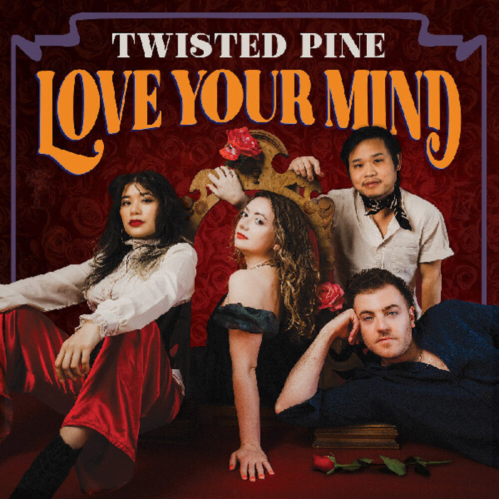 the album cover for Twisted Pine - Love Your Mind