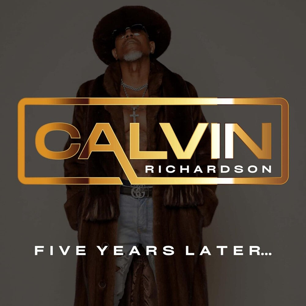 the album cover for Calvin Richardson - Five Years Later