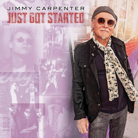 the album cover for Jimmy Carpenter - Just Got Started