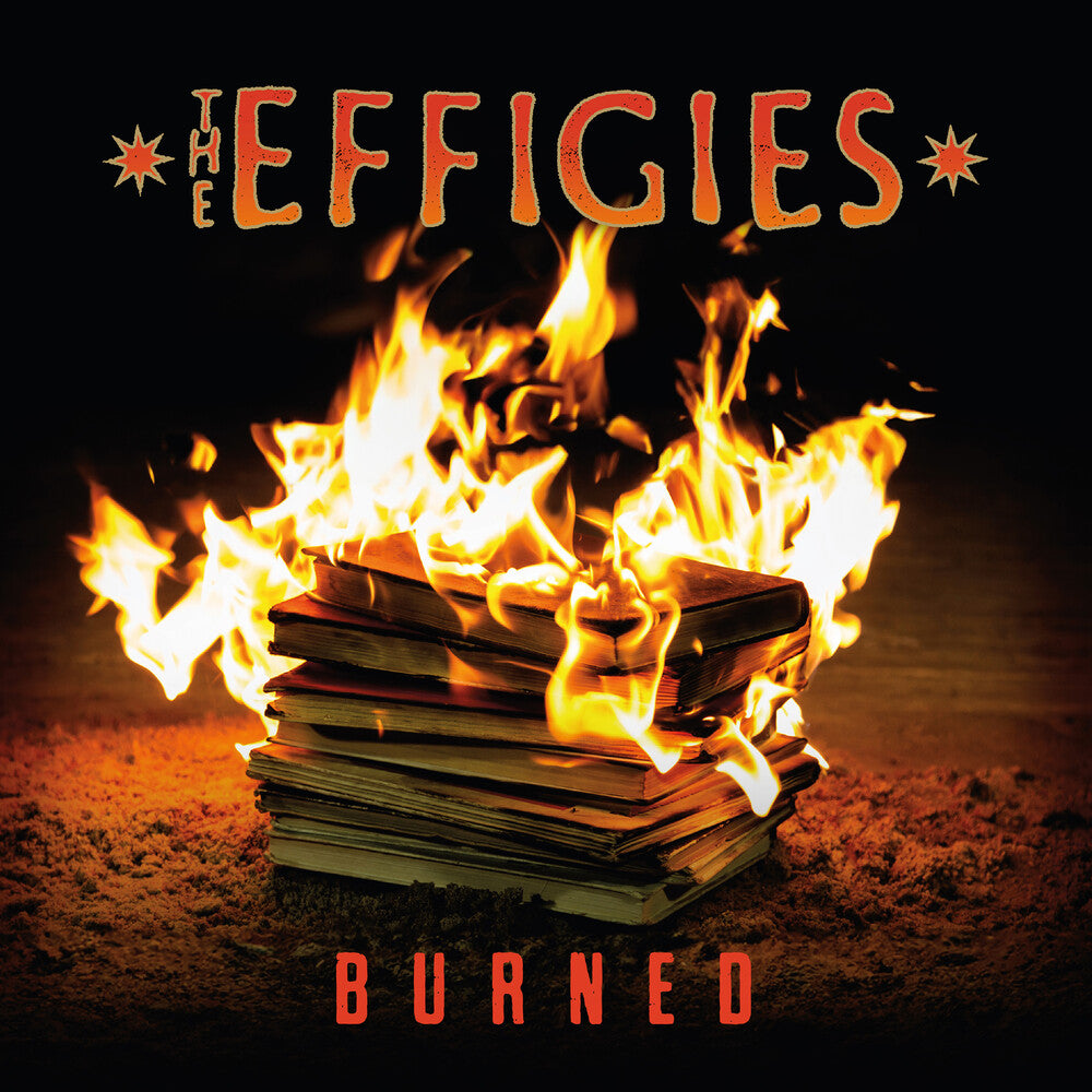 the album cover for The Effigies - Burned [LP]