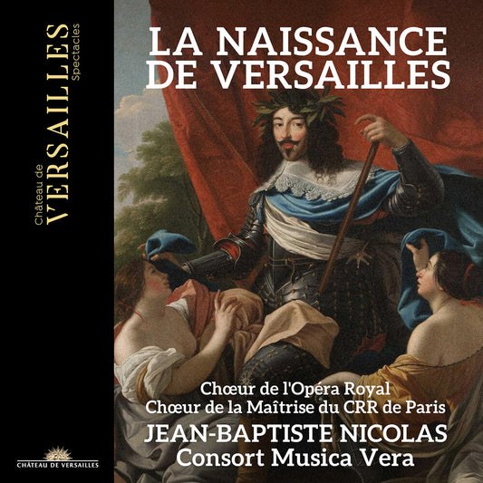 the album cover for Bouzignac / Chepelov / Choeur De L'opera Royal - La Naissance De Versailles