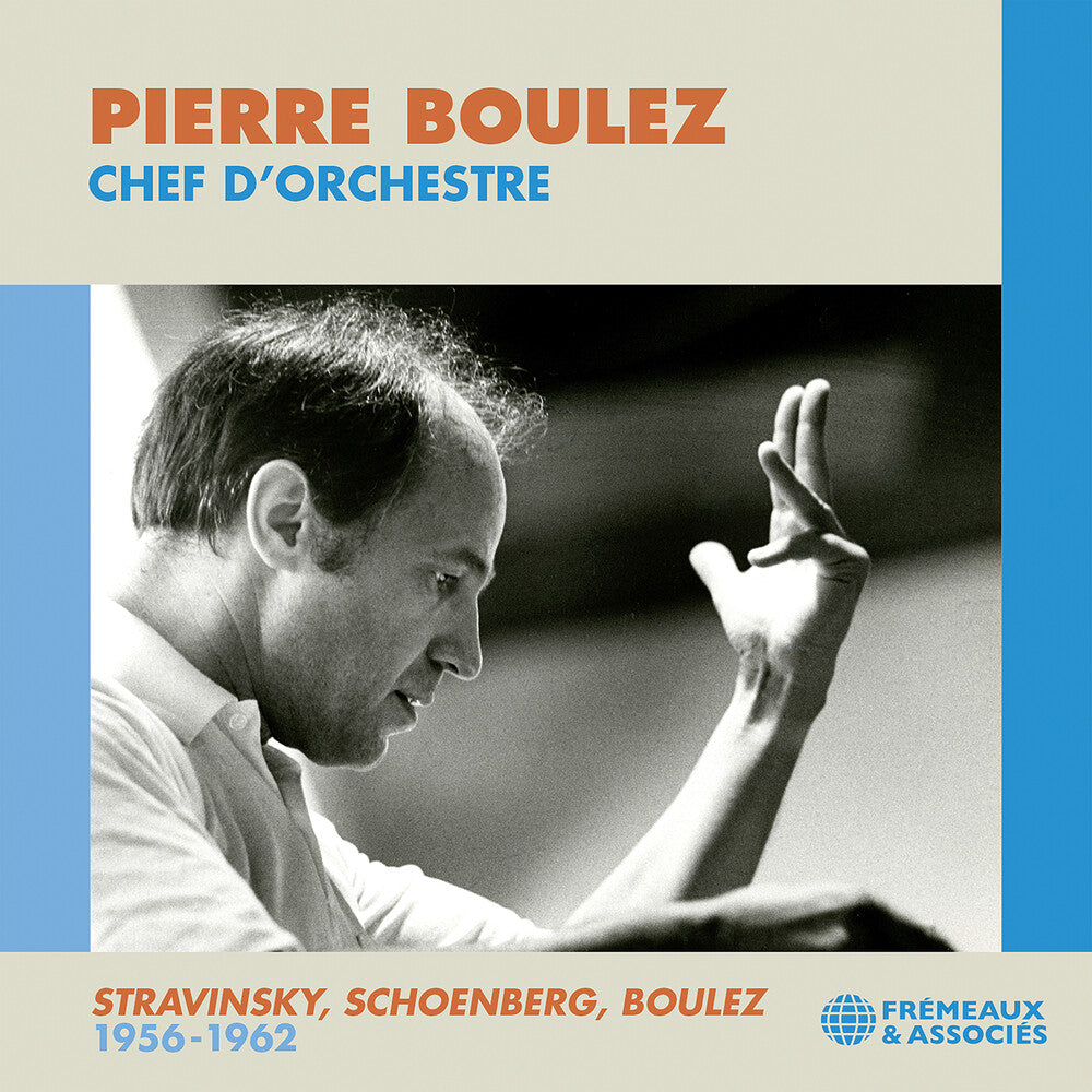 the album cover for Pierre Boulez - Chef Dorchestre Stravinsky Schoenberg & Boulez