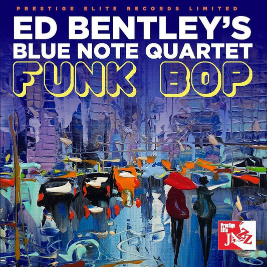 the album cover for Bentley, Ed / Blue Note Quartet - Funk Bop