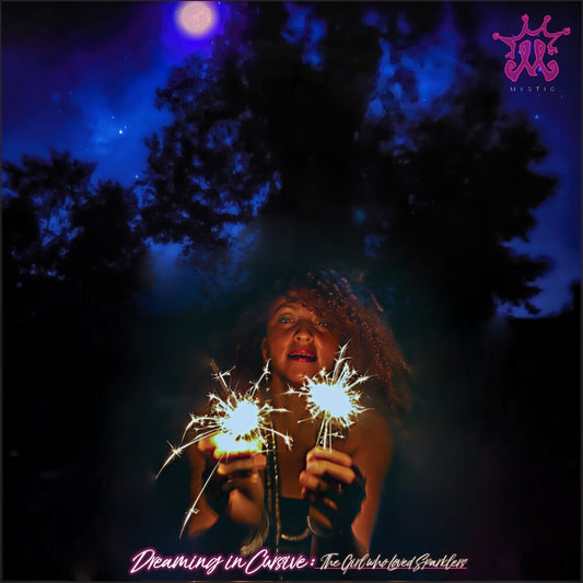 the album cover for Mystic - Dreaming In Cursive: The Girl Who Loved Sparklers