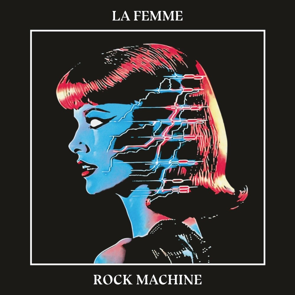 the album cover for La Femme - Rock Machine [Digipak]