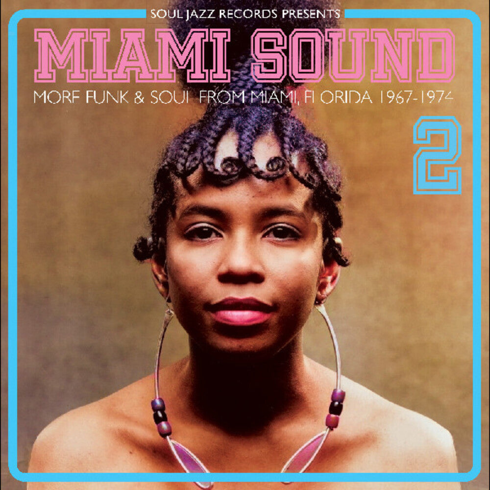 the album cover for Soul Jazz Records Presents - Miami Sound 2 More Funk & Soul From Miami Florida