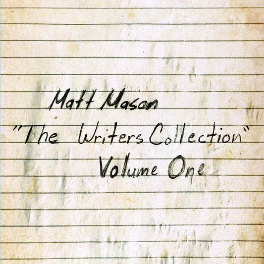 the album cover for Matt Mason - Writer's Collection: Volume One