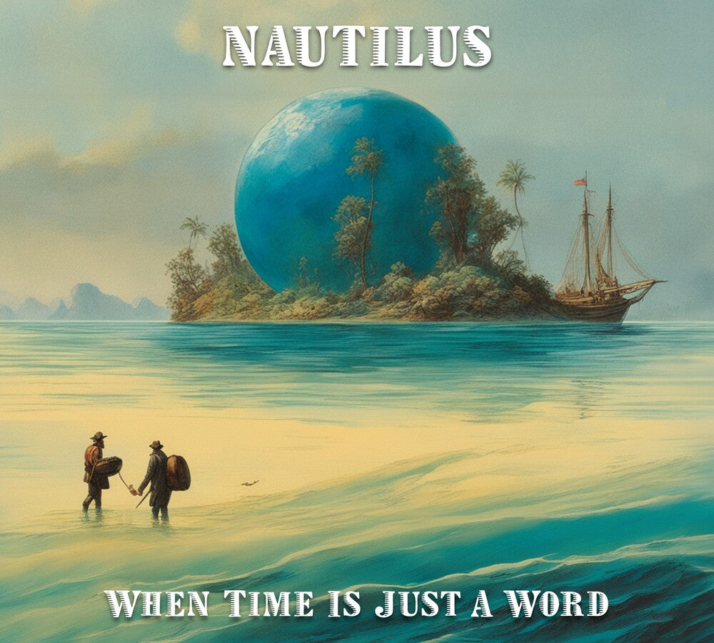 the album cover for Nautilus - When Time Is Just A Word