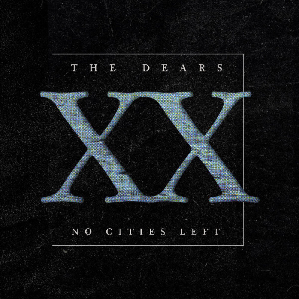 the album cover for Dears - No Cities Left: The Definitive 20th Anniversary